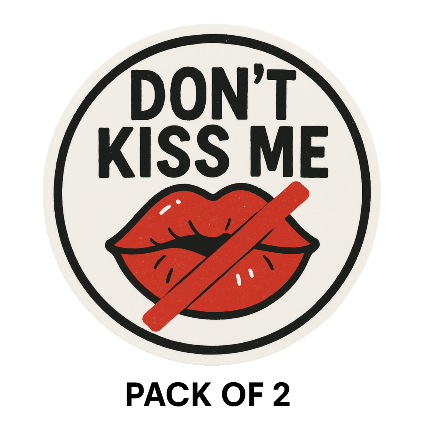 Smeeps Don’t Kiss Me Sticker – 7.62 x 7.62 cm | Bold Round Vinyl Car Decal with Lips Icon